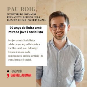 90 anys de lluita amb mirada jove i socialista